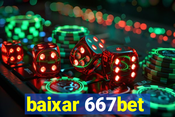 baixar 667bet